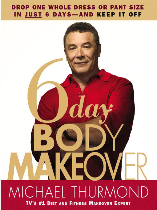 Title details for 6-Day Body Makeover by Michael Thurmond - Available